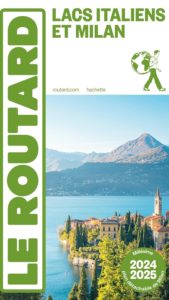 Guide du Routard - Lacs Italiens et Milan