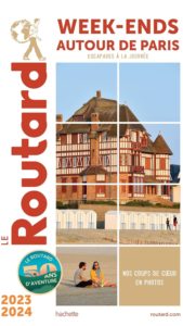 Guide du Routard - Weekend autour de Paris